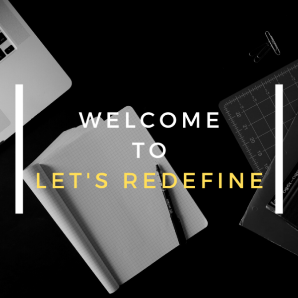 WELCOME TO LET'S REDEFINE